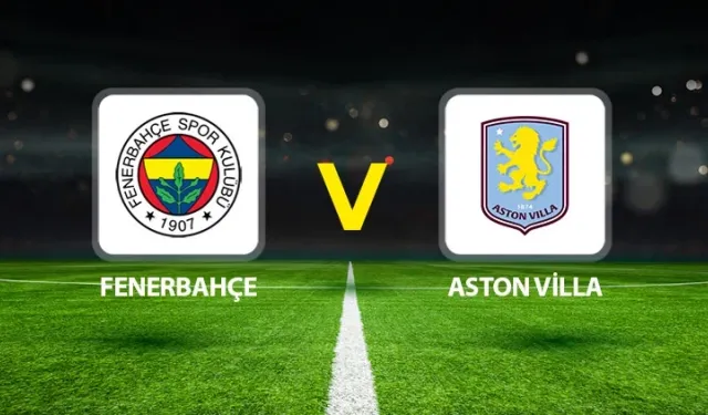 Fenerbahçe–Aston Villa Maçı 22 Ocak hangi kanalda, saat kaçta, nereden izlenir, şifresiz mi?