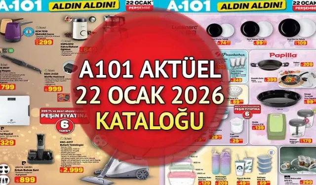 YENİ A101 22 Ocak Aldın Aldın aktüel kataloğunda hangi ürünler var, bu hafta A101’de neler indirimde?