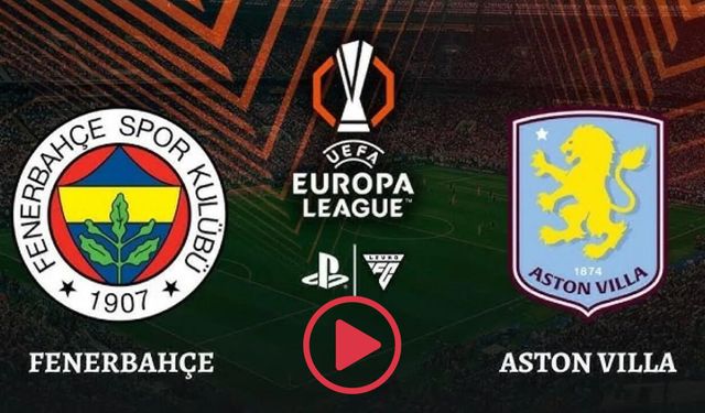 Fenerbahçe – Aston Villa Maçı Saat Kaçta? TRT 1 Canlı Yayın Bilgileri ve Muhtemel 11’ler