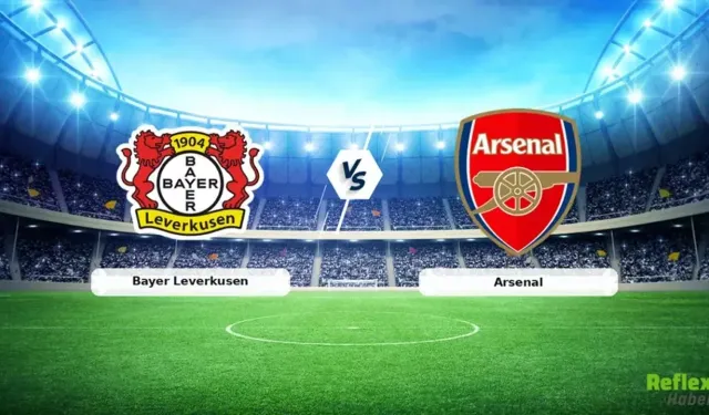 CANLI Yayın Arsenal - Bayer Leverkusen maç bilgisi: Tabii Spor canlı izle şifresiz nasıl nereden izlenir?