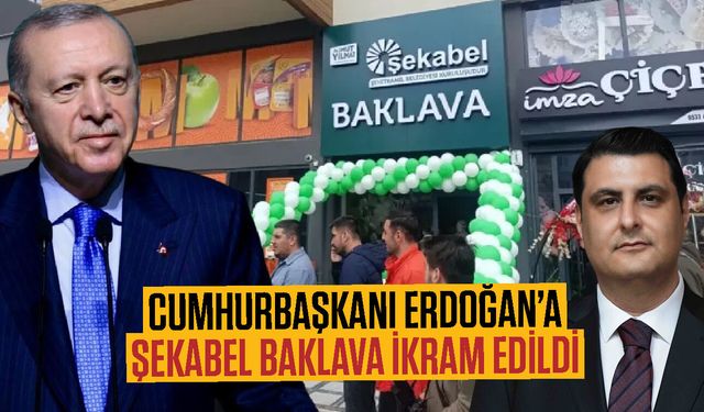 Cumhurbaşkanı Erdoğan’a Şekabel Baklava ikram edildi! Umut Yılmaz’ı aradı…