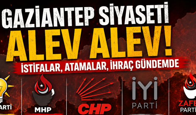 Gaziantep siyaseti alev alev!