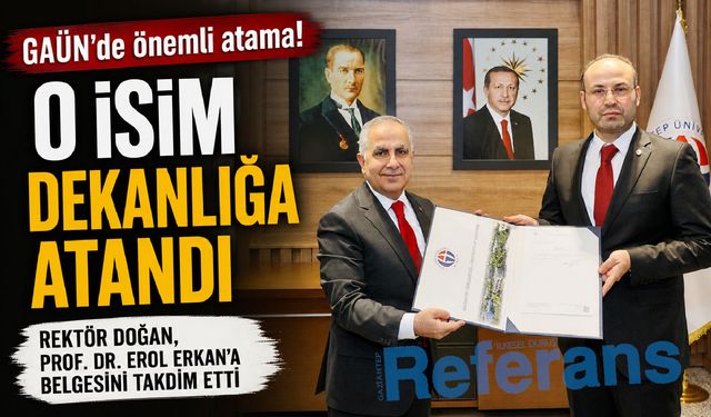 Gaziantep Üniversitesi’nde flaş atama! O isim dekanlığa atandı