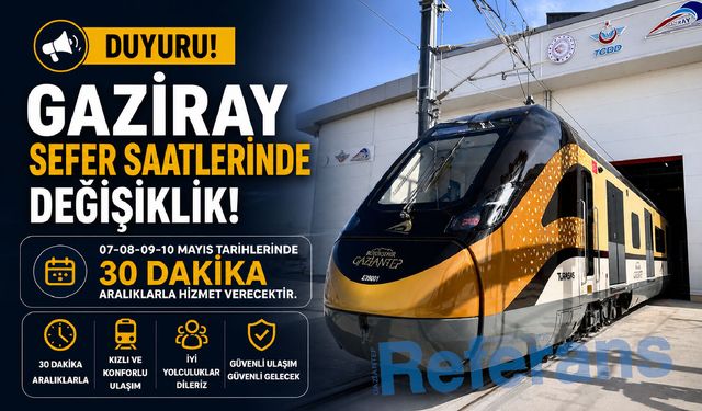 Gaziantep’te Gaziray sefer saatlerinde değişiklik!