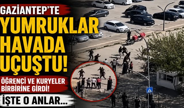 Gaziantep’te yumruklar havada uçuştu! Öğrenci ve kuryeler birbirine girdi! İşte o anlar…
