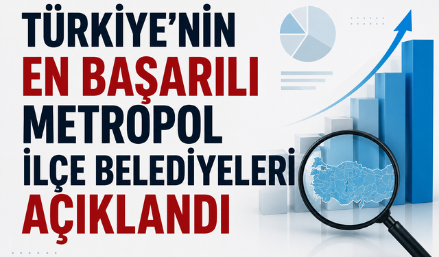 Türkiye’nin en başarılı metropol ilçe belediyeleri açıklandı: Şahinbey ilk sıralarda!
