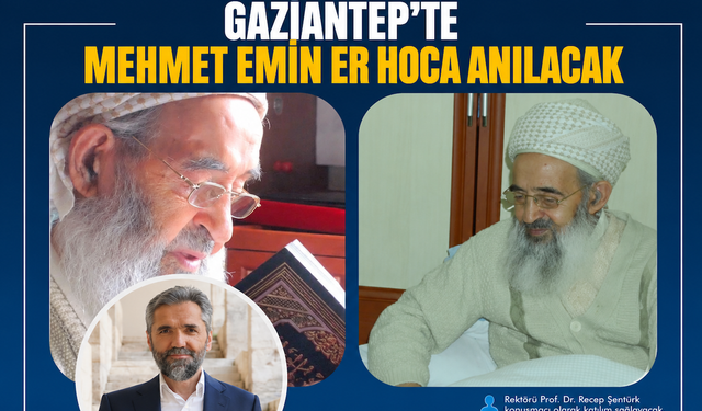 Gaziantep’te Mehmet Emin Er hoca anılacak