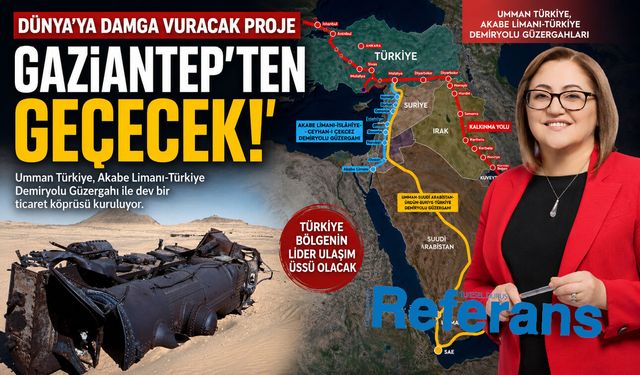 Dünya’ya damga vuracak proje Gaziantep’ten geçecek
