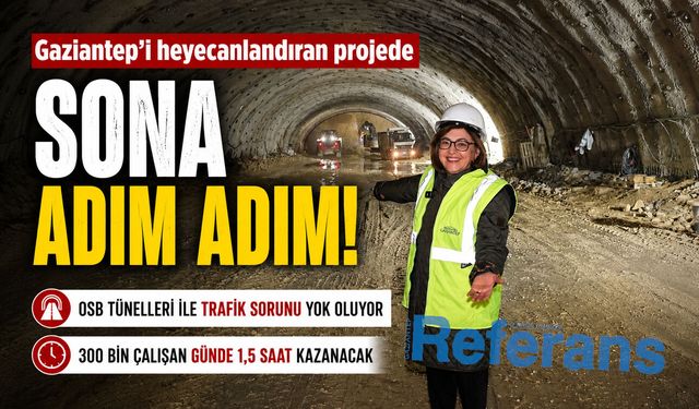 Gaziantep’i heyecanlandıran projede sona adım adım!