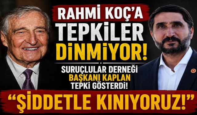 Rahmi Koç’a tepkiler dinmiyor! Suruçlular Derneği Başkanı Kaplan tepki gösterdi! Şiddetle kınıyoruz