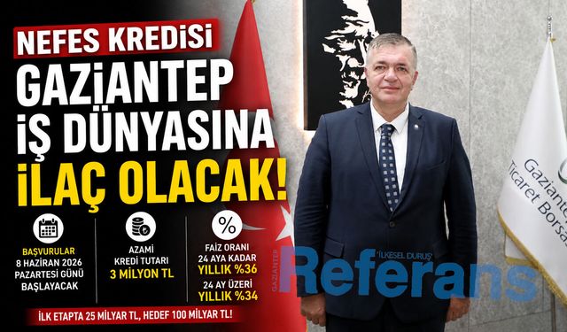 Nefes Kredisi Gaziantep iş dünyasına ilaç olacak