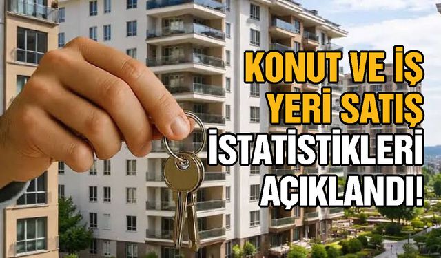 Gaziantep’in konut ve iş yeri satış istatistikleri açıklandı! İşte o rakamlar…