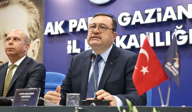 AK Parti Gaziantep İl Başkanı Fedaioğlu’nda flaş açıklama! Teşkilatımızın kararlılığı en büyük gücümüz