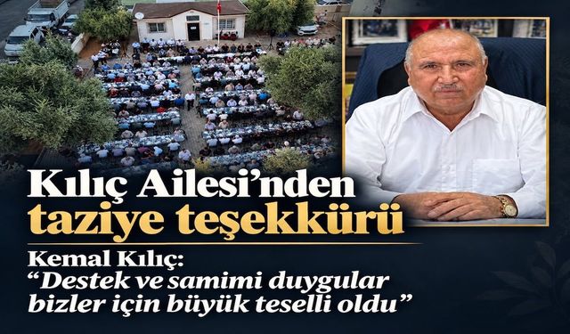 Kılıç ailesinden taziye teşekkürü!