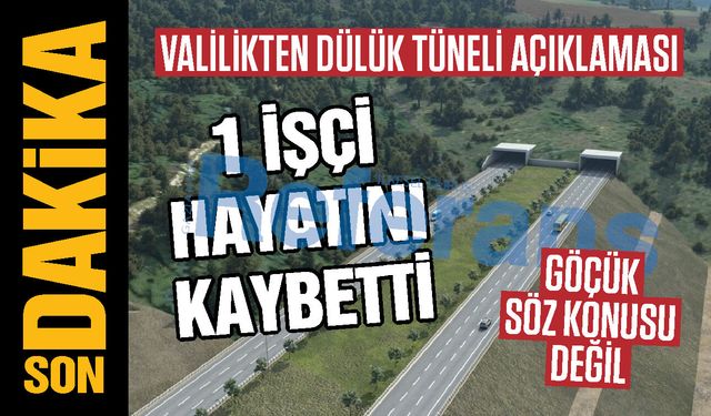 Gaziantep Valiliği’nden Dülük Tüneli açıklaması! 1 işçi hayatını kaybetti