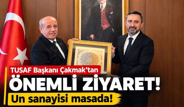 TUSAF Başkanı Çakmak’tan önemli ziyaret! Un sanayisi masada!
