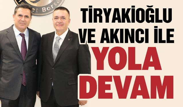 Gaziantep Ticaret Borsası’nda Tiryakioğlu ve Akıncı ile yola devam