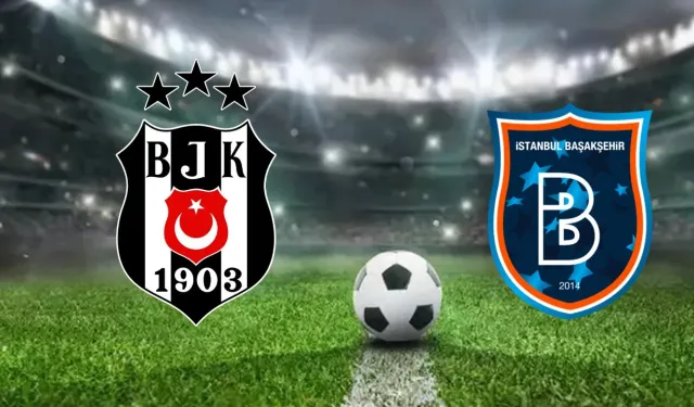 Beşiktaş Başakşehir canlı yayın bilgileri: Maç saat kaçta, beIN Sports 2'de mi?