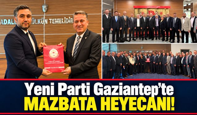 Yeni Parti Gaziantep’te mazbata heyecanı! Güngen ve yönetimi mazbatasını aldı…