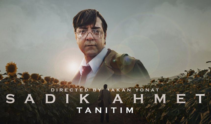 "Sadık Ahmet" filmi 29 Aralık'ta vizyona girecek