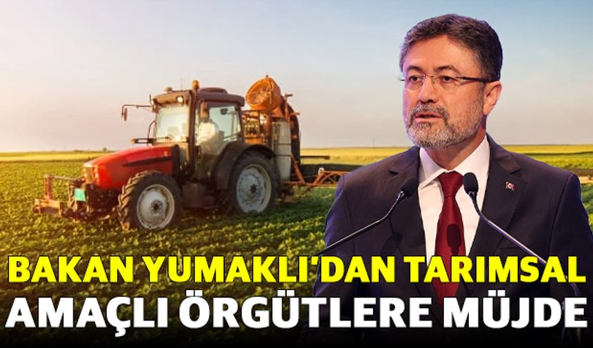Tarımsal amaçlı örgütler için derecelendirme dönemi başlıyor