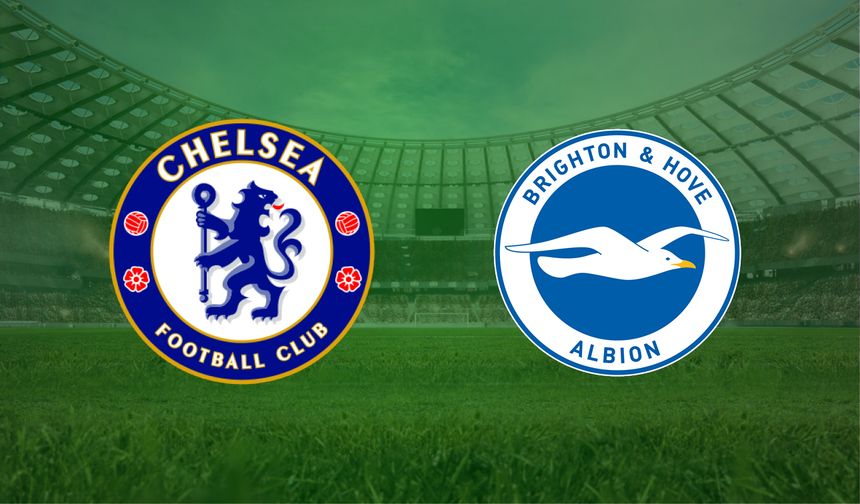 CANLI | Chelsea- Brighton maçını canlı izle (Maç Linki)