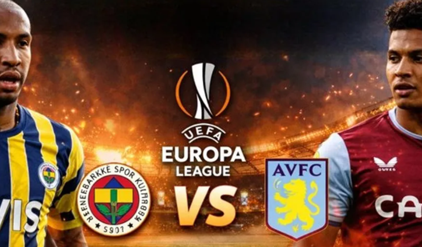 CANLI FB-Aston Villa maçı ŞİFRESİZ YAYIN KANALI | Fenerbahçe-Aston Villa UEFA Avrupa Ligi maçı Muhtemel 11'ler