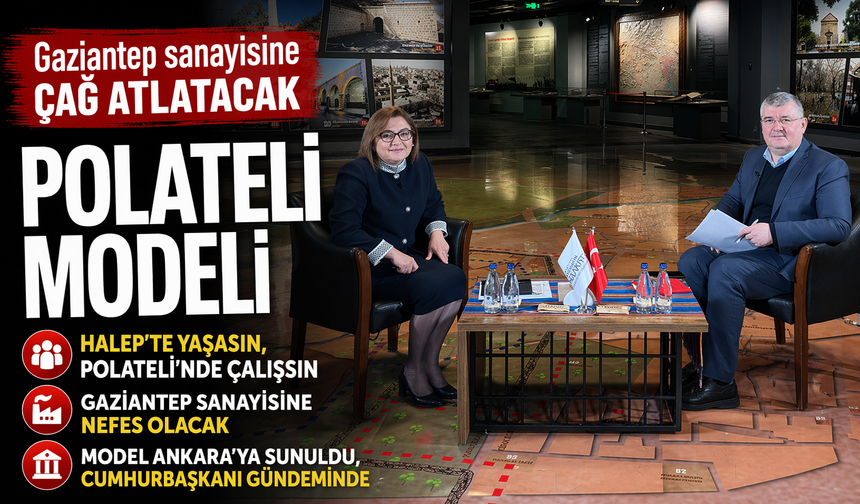 Polateli Modeli Gaziantep sanayisine çağ atlatacak