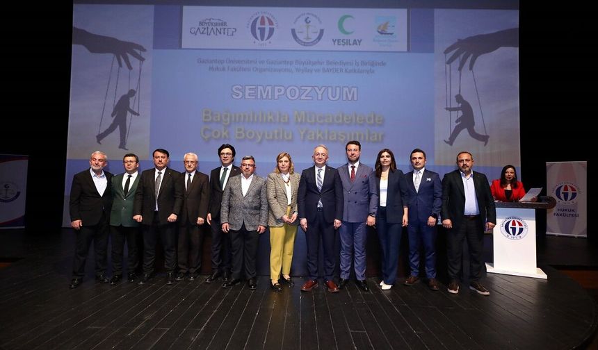 Gaziantep Üniversitesi'nde önemli sempozyum! Bağımlılıkla mücadele konuşuldu...
