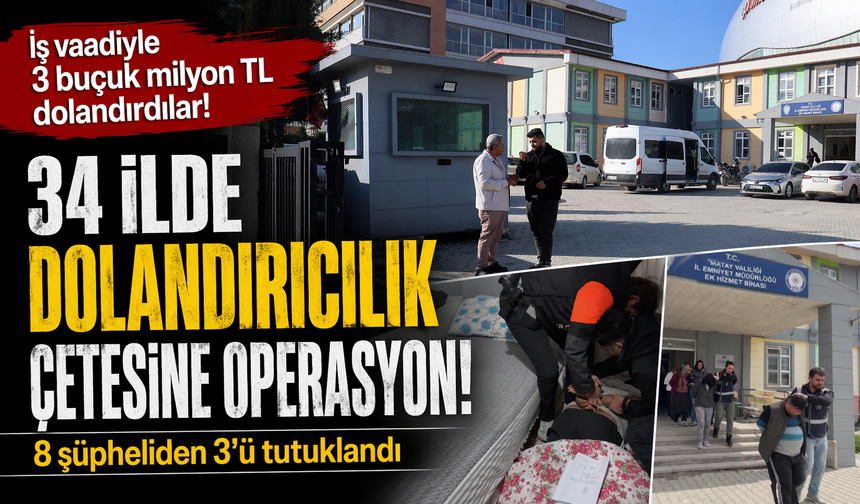 Gaziantep’te akıllara durgunluk veren dolandırıcılık! İş vaadiyle 3 buçuk milyon TL…