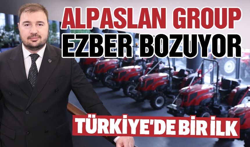 Alpaslan Group ezber bozuyor! Türkiye’de bir ilk…