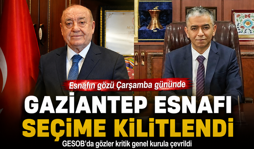 Gaziantep esnafı seçime kilitlendi