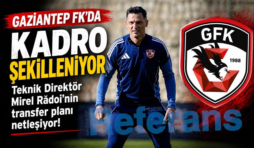 Gaziantep FK’da önümüzdeki sezonun kadrosu şekilleniyor