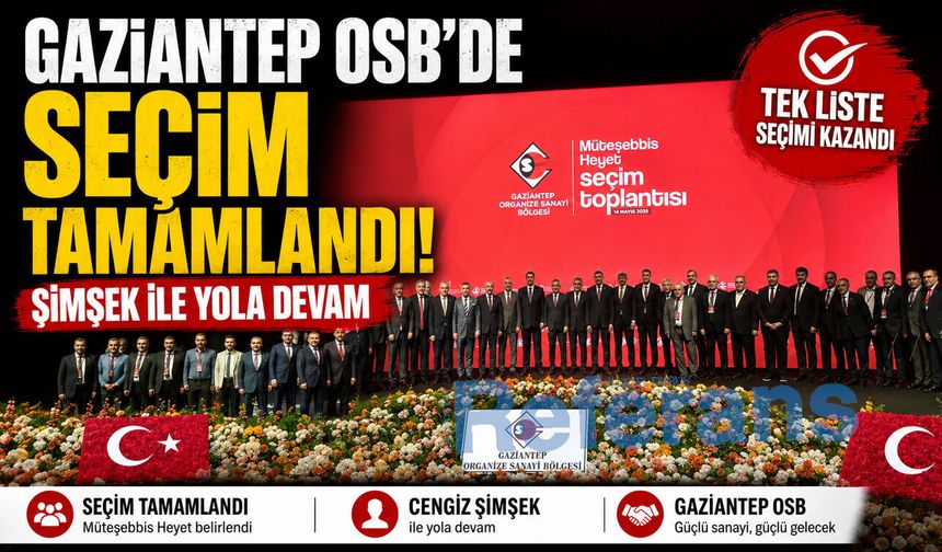 Gaziantep OSB’de seçim tamamlandı! Şimşek ile yola devam! Yönetim belli oldu