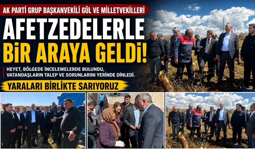 AK Parti Grup Başkanvekili Gül ve Milletvekilleri afet bölgesinde! Yaraları birlikte sarıyoruz