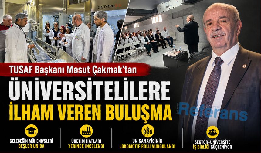 TUSAF Başkanı Mesut Çakmak’tan üniversitelilere ilham veren buluşma