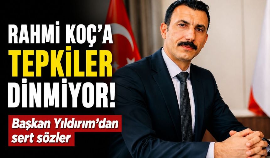 Rahmi Koç’a tepkiler dinmiyor! Suruçlular Eğitim ve Kültür Dernek Başkanı Yıldırım tepki gösterdi