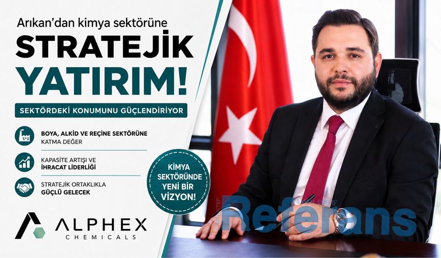 Arıkan’dan kimya sektörüne stratejik yatırım! Sektördeki konumunu güçlendiriyor
