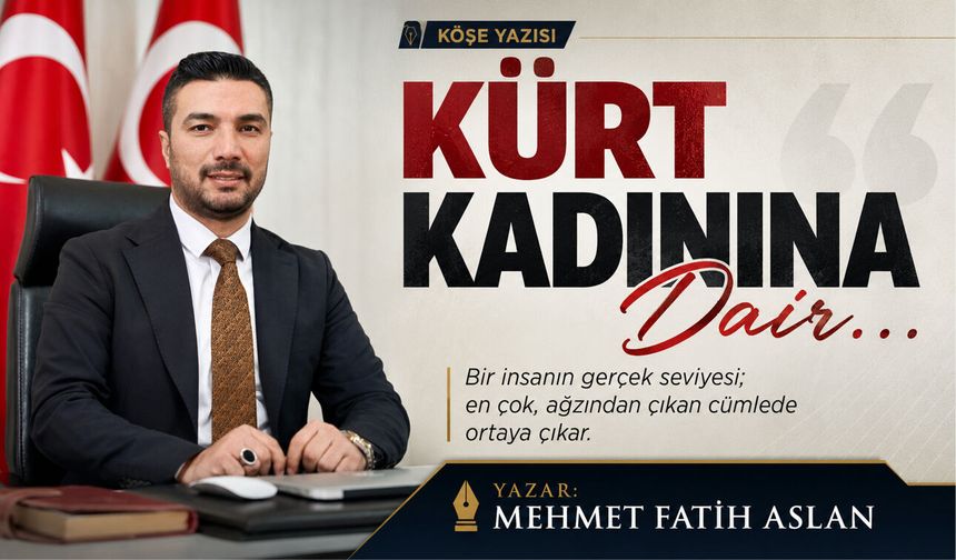KÜRT KADININA DAİR…