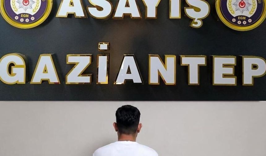 Gaziantep’te aranan zanlı yakalandı!