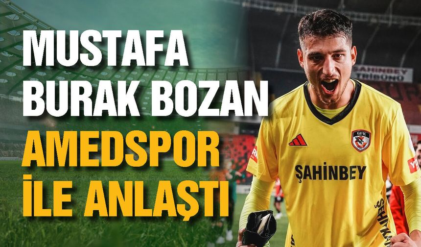 Gaziantep FK’dan ayrılan Mustafa Burak Bozan Amedspor ile anlaştı