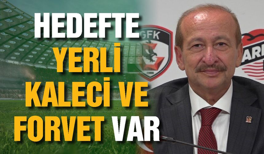 Gaziantep FK Başkanı Yılmaz’dan transfer açıklaması! Yerli kaleci ve forvet…