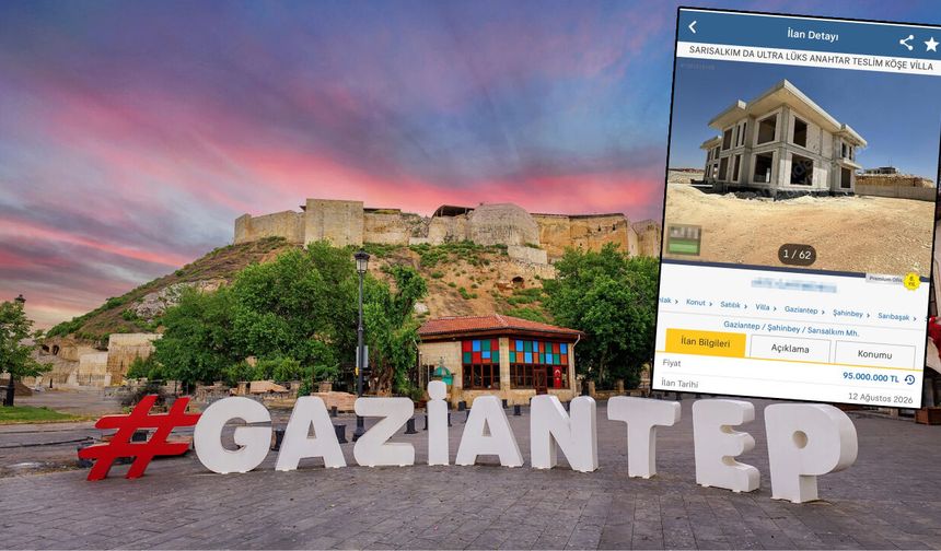 Gaziantep’te şaşkına çeviren ilan! 95 milyon TL’ye villa olur mu?