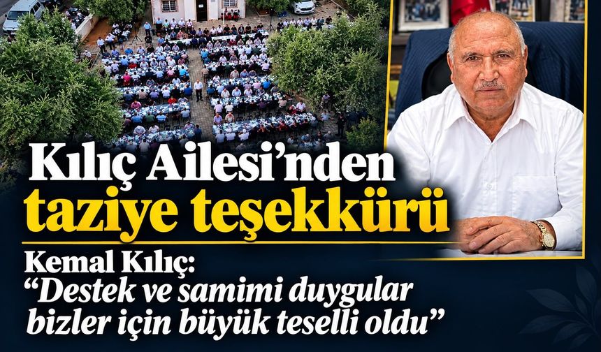 Kılıç ailesinden taziye teşekkürü!