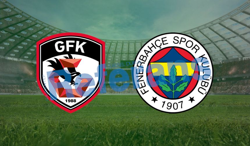 Gaziantep FK-Fenerbahçe maçı ne zaman, saat kaçta ve hangi kanalda?