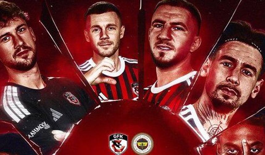 Gaziantep FK- Fenerbahçe maçı ilk 11'i belli oldu!