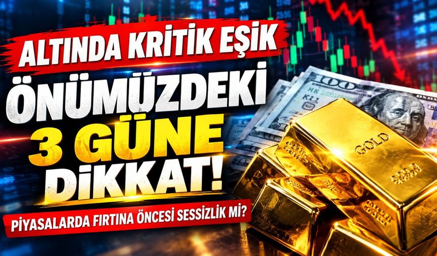 Altın için bu 3 güne dikkat! Geri sayım başladı