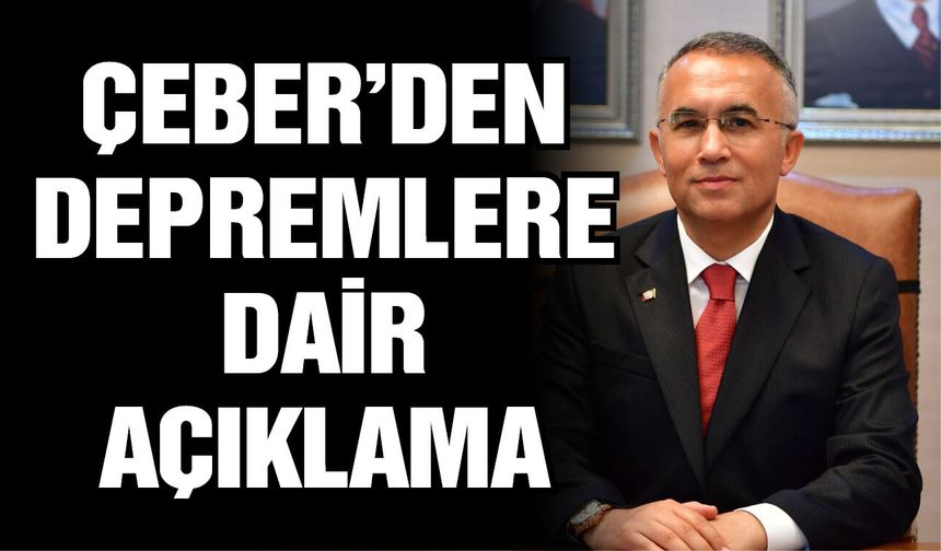 Gaziantep Valisi Kemal Çeber’den depremlere dair açıklama