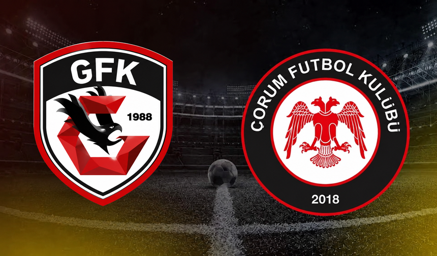 İlklere sahne olacak! Gaziantep FK- Çorum FK maçı muhtemel ilk 11'i ve tüm detayları