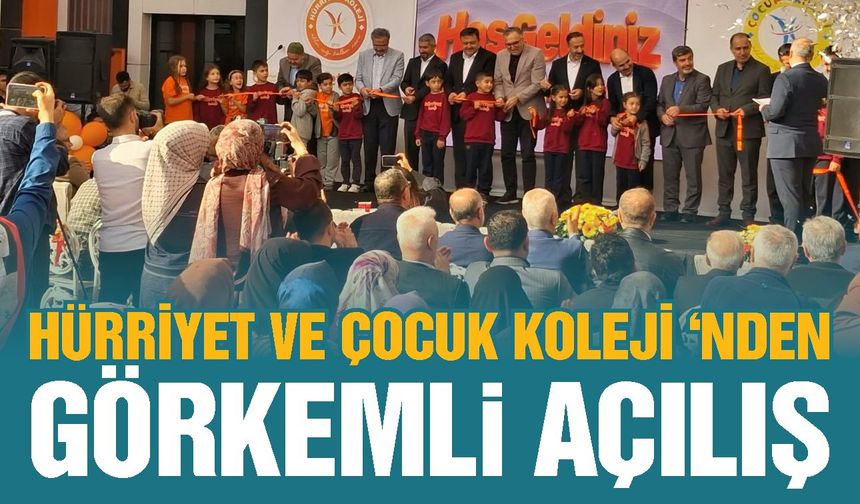 Hürriyet ve Çocuk Koleji'nden Gaziantep’te görkemli açılış